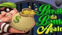 Break Da Bank Again
